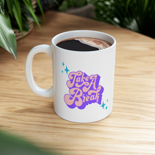 Take a Break Ceramic Mug 11oz