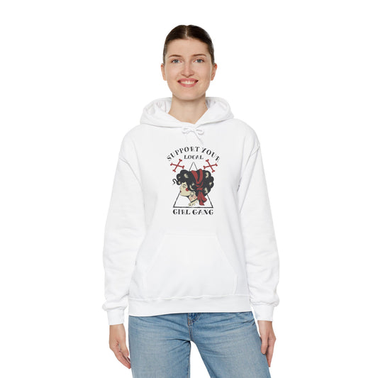 Support Your Local Girl Gang Unisex Hoodie Sweatshirt