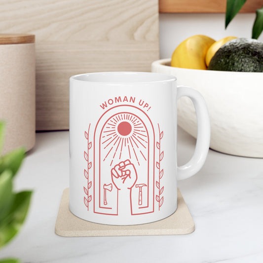 Woman Up! Ceramic Mug 11oz