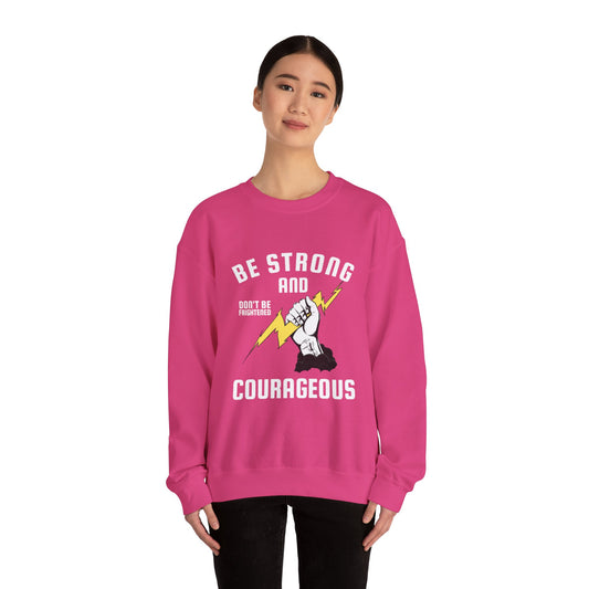 Be Strong and Courageous Unisex Crewneck Graphic Sweatshirt